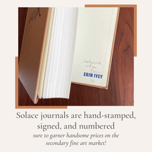Load image into Gallery viewer, Limited Edition Solace Journal - Hardcover, Signed &amp; Numbered (one of 10)